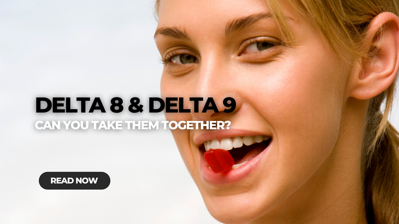 Can you take Delta 8 and Delta 9 together?