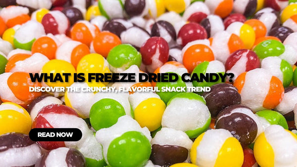 What is Freeze Dried Candy?