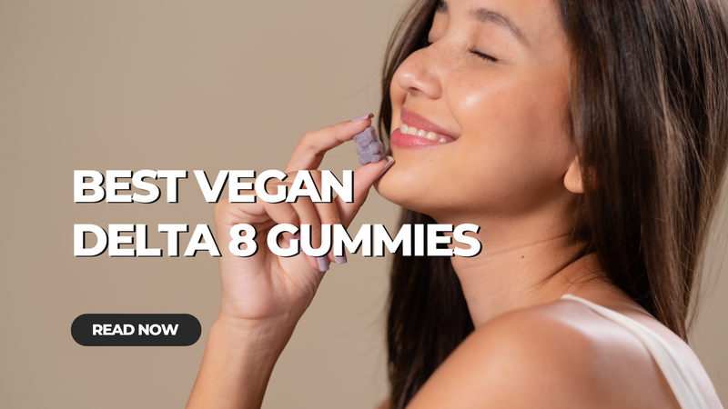 Best Vegan Delta 8 Gummies 2023