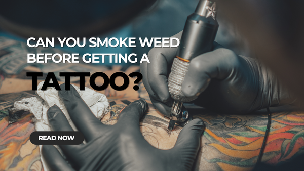 Can you smoke weed before getting a tattoo?