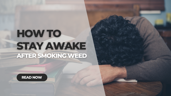 How to Not Fall Asleep After Smoking Weed