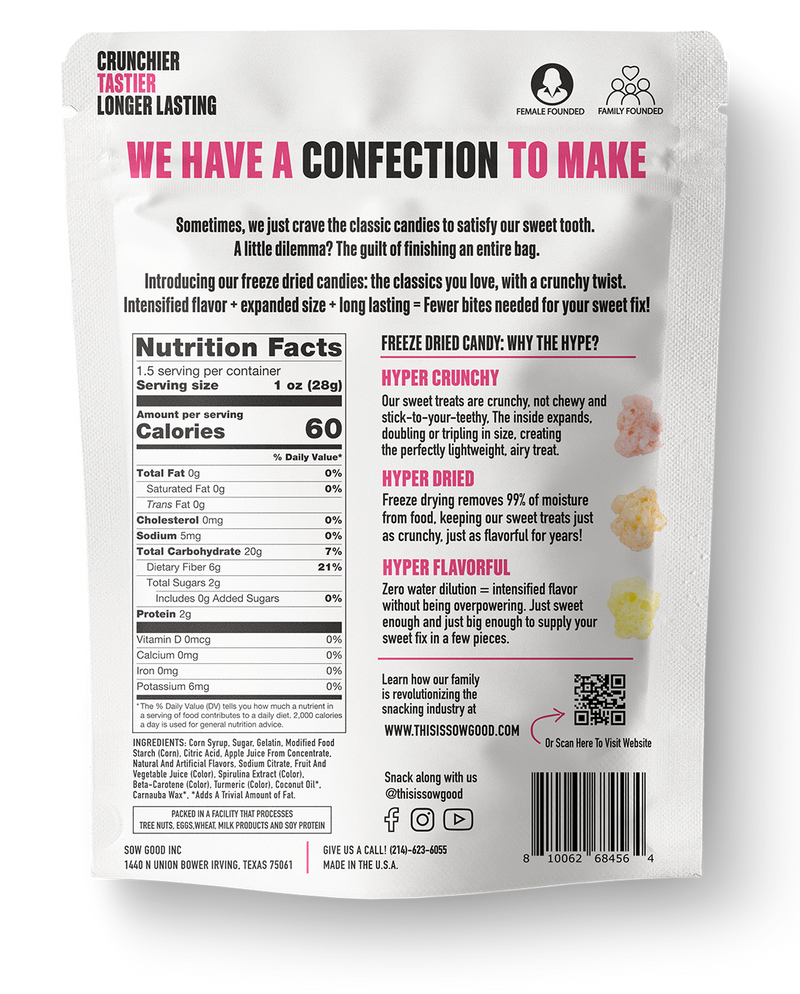 The back of the snack package, titled "We Have a Confection to Make," features Sow Good Inc's Freeze Dried Gummy Bears. It highlights nutrition facts, ingredients, and key product features such as "Hyper Crunchy" and "Hyper Dried." The packaging includes a QR code and social media icons, promoting our Gluten-Free Candy, Freeze Dried Crunchy Bears.